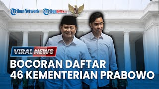 🔴 Bocoran Daftar 46 Kementerian Kabinet Prabowo-Gibran, Ada 5 Kemenko hingga Tambahan Lembaga