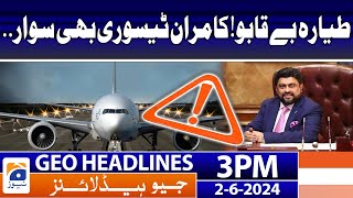 Plane carrying Sindh Governor makes emergency landing | Geo News 3 PM Headlines | 2 June 2024