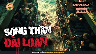 [Review Phim] Sóng Thần Ập Vào Đài Loan Và Cái Kết