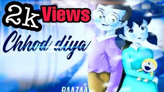 Chod Diya Whatsapp Status ❤| Arijit Singh | Nobita Shizuka | New Love Sad Cartoon Status Song Video