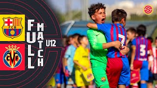 FULL MATCH: FC Barcelona vs Villarreal CF Alevín U12 MIC 2022