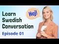 Learn Swedish Conversation (Episode 01) - Improve Swedish Speaking & Listening Skill  | Svenska