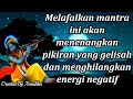 Melafalkan mantra ini akan menenangkan pikiran yang gelisah dan menghilangkan energi negatif