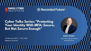 Cyber Talks Series: Protecting Your Identity With MFA, presented by Recorded Future