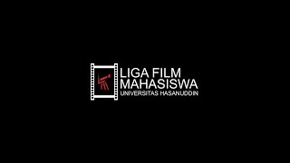 #23 Profil UKM Liga Film Mahasiswa UNHAS