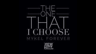 Mykel Forever | The One That I Choose | NewHitz | BFMI