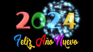 Feliz Año Nuevo 2024 -  Video originales y divertidas para felicitar el Año Nuevo