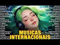 Musicas Internacionais Mais Tocadas 2024 🟢 Melhores Musicas Pop Internacional 2024