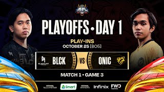 MPL PH S12 - PLAYOFFS DAY 1 - BLCK vs ONIC - GAME 3