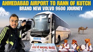 BRAND NEW VOLVO 9600 to Rann of Kutch | Ahmedabad Airport to Dhordo GSRTC Rann Utsav Special