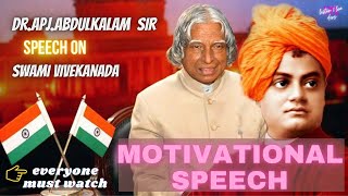 Dr.A.P.J.Abdul Kalam Sir Motivational Speech About Swami Vivekananda | Youth Icons | Our Inspiration