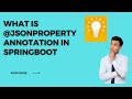 What is the use of @JsonProperty Annotation(Of Jackson Library) in Springboot application