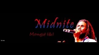 Midnite - Mongst I and I