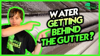 Getting Water behind your gutter? Does the Gutter go under, over or behind a drip edge?