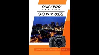 Sony A65 Instructional Guide by QuickPro Camera Guides