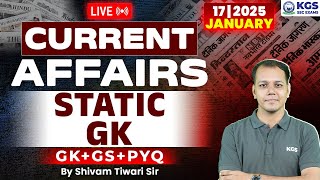 17 January 2025 Current Affairs Live | Current Affairs + Static GK Today | Shivam Tiwari Sir |KGSSSC