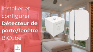 Détecteur d'ouverture de porte / fenêtre - Alarme BiCube