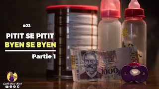 Kwonik Yon Dayiva de Gaëlle Bien-Aimé #22 PITIT SE PITIT, BYEN SE BYEN (Partie 1)