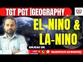 UP TGT PGT Geography 2024 | El - NINO AND LA - NINO  | MP Teacher Exam Preparation