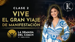 CLASE 2: VIVE EL GRAN VIAJE DE MANIFESTACIÓN