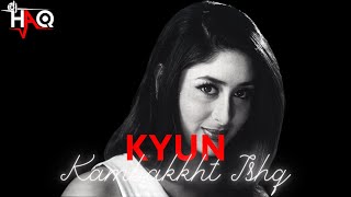 Kyun | Kambakkht Ishq | DJ Haq | Akshay Kumar | Kareena Kapoor | Bollywood Remix