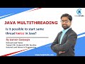 #17 Is it possible to start same thread twice in Java? | Java Multithreading | By Ashish Gadpayle
