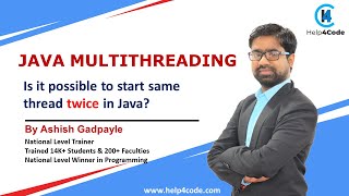 #17 Is it possible to start same thread twice in Java? | Java Multithreading | By Ashish Gadpayle