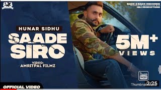 saade siro(oppicial video)_hunar sidhu|kamz inkzone|Latest Punjabi song 2021