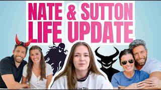 Nate and Sutton Life Update 2026