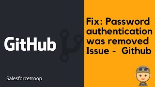 Fix : Github password authentication was removed issue - MacOS/Windows