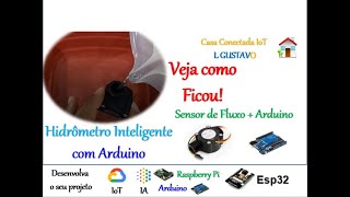 Demonstração prática do Sensor de Medição de Fluxo com Arduino