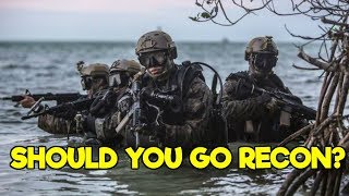 SHOULD YOU GO RECON? (RECON TRAINING AFTERTHOUGHTS)