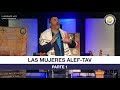 Las Mujeres ALEF-TAV (Parte 1) - EMC Shalom Internacional