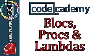 Learn Ruby with Codecademy: Blocs, Procs and Lambdas: Blocs Procs, and Lambdas