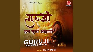 Guruji Hum Murkh Agyani