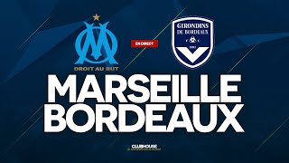 🔴 MARSEILLE - BORDEAUX // ClubHouse ( om vs fcgb )