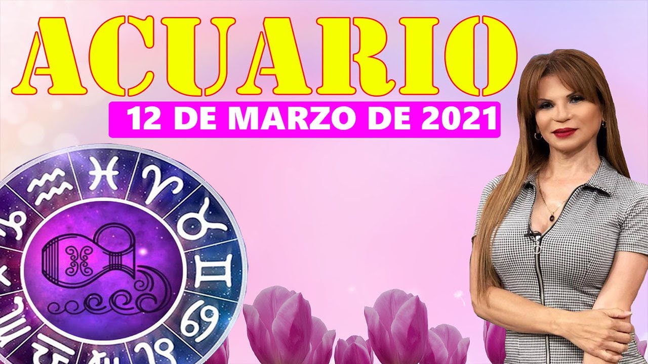 Acuario Horóscopo De Hoy 12 De Marzo 2021 - Predicciones Para Acuario ...