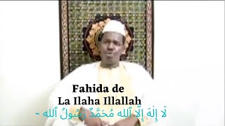 Fahida de La Ilaha Illallah - لَا إِلٰهَ إِلَّا ٱلله مُحَمَّدٌ رَسُولُ ٱلله Imam Baba Diallo