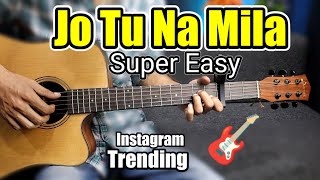 Jo Tu Na Mila - Instagram Trending Song - Asim Azhar - Most Easy Guitar Lesson Chords Beginners
