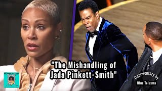 "The Mishandling of Jada-Pinkett Smith" - @Bluecentric Deep Dive