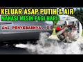 PENYEBAB ASAP KNALPOT MOBIL BERWARNA PUTIH I PENYEBAB KNALPOT KELUAR AIR SAAT MANASI MESIN PAGI HARI