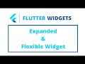 Flutter Widgets | Expanded & Flexible Widgets