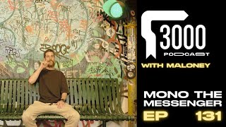 3000 Podcast 131 : Mono The Messenger