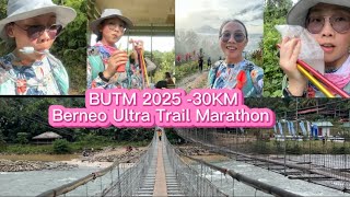 BUTM Berneo Ultra Trail Marathon 2025 -30KM – finisher -走完全程