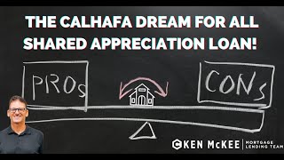 Pros and Cons of CalHFA'S NEW Dream For All Shared Appreciation Loan