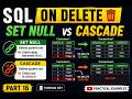 SQL ON DELETE Explained  | SET NULL & CASCADE in SQL