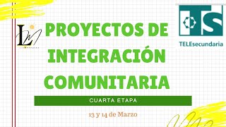 ¿Qué haremos en la etapa 4 de los Proyectos de Integración Comunitaria?