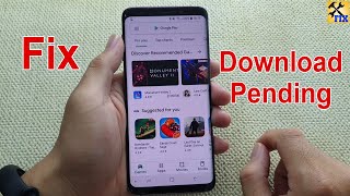 How to Fix Play Store Download Pending