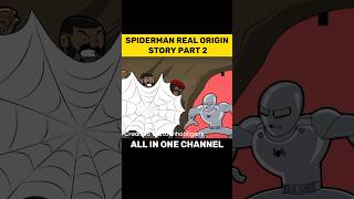 Spider man real Origin Story Part 2 #shorts #spiderman #parody #viral