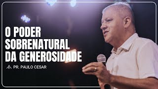 TABER DAVI | O PODER SOBRENATURAL DA GENEROSIDADE - PR. PAULO CESAR | 10H00 | 26.01.2025